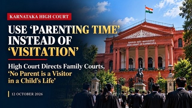 Karnataka High Court Says Use “Parenting Time” Instead of “Visitation” in Child Custody Orders